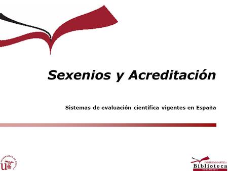 Sistemas de evaluación científica vigentes en España