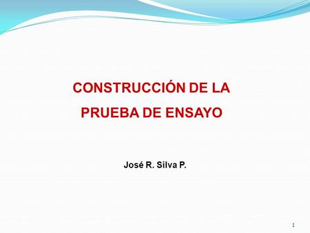 CONSTRUCCIÓN DE LA PRUEBA DE ENSAYO