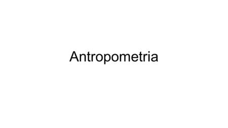 Antropometria.