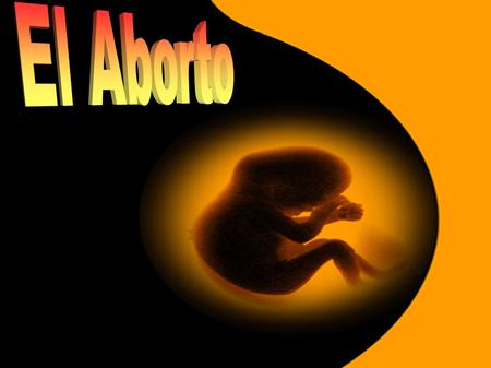 Cifras Del Aborto. En El Mundo *De los 210 millones de embarazos anuales, 80 millones son no planeados, es decir 2 de cada 5 embarazos. *El número de.