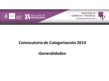 Convocatoria de Categorización 2014 -Generalidades-