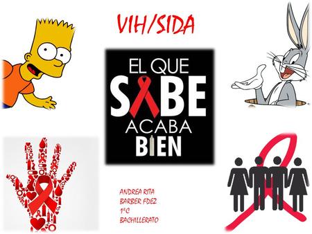 VIH/SIDA ANDREA RITA BARBER FDEZ 1ºC BACHILLERATO.