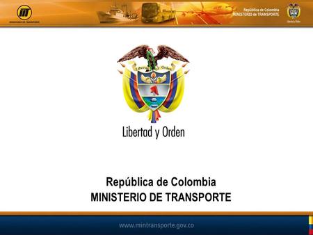 República de Colombia MINISTERIO DE TRANSPORTE.