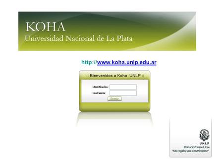 ¿Qué es Koha? Es un sistema integral de gestión de bibliotecas, creado en Nueva Zelanda en 1999 (www.koha.org)www.koha.org.