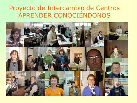 Proyecto de Intercambio de Centros APRENDER CONOCIÉNDONOS.