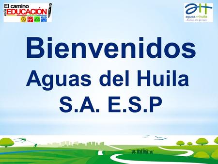 Bienvenidos Aguas del Huila S.A. E.S.P. RESEÑA HISTÓRICA AGUAS DEL HUILA S.A E.S.P. Nace a finales de la década de los ochentas en un proceso de descentralización.