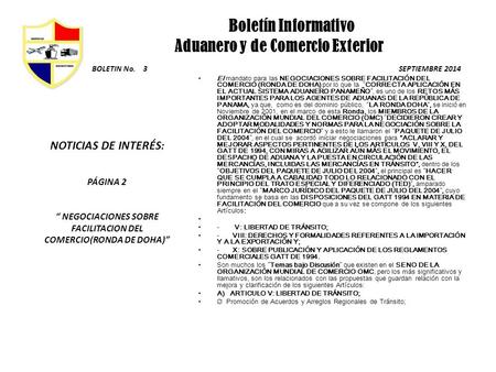 Boletín Informativo Aduanero y de Comercio Exterior BOLETIN No. 3 SEPTIEMBRE 2014 El mandato para las NEGOCIACIONES SOBRE FACILITACIÓN DEL COMERCIO (RONDA.