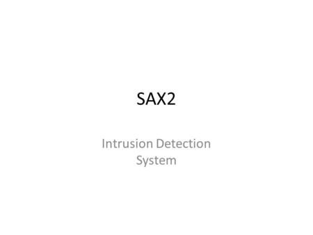 SAX2 Intrusion Detection System. Sax2 de Ax3soft es un sistema profesional para la detección y prevención de intrusos que ejecuta la captura de paquetes.