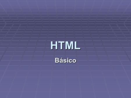 HTML Básico. Temas a desarrollar  ¿Qué es HTML?  Estructura de un documento HTML  Comentarios  Títulos  Cabeceras  Párrafos  Salto de línea  Fuentes.