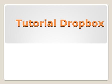Tutorial Dropbox. INDICE 1. Instalación de la aplicación 2. Capacidad de Almacenamiento 3. Creación de nueva cuenta 4. Descarga de la Aplicación 5. Instalación.