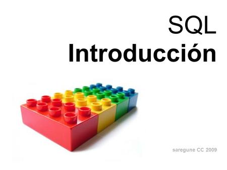 Saregune CC 2009 SQL Introducción. base de datos Una estructura ordenada de información.