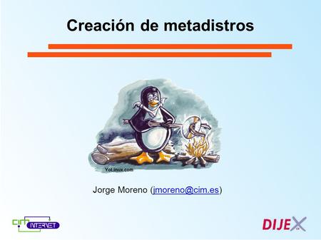 Creación de metadistros Jorge Moreno