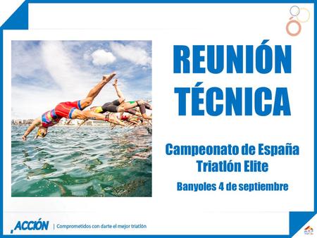 REUNIÓN TÉCNICA Campeonato de España Triatlón Elite Banyoles 4 de septiembre.