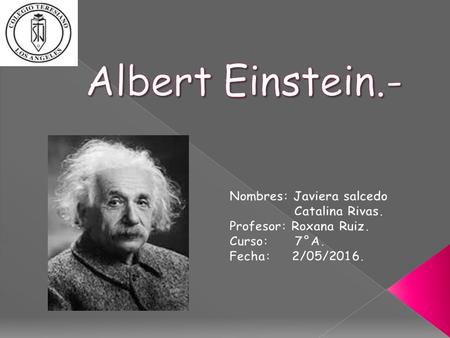  En este power Point daremos a conocer la historia de Albert Einstein el cual fue un gran científico que avanzo con la historia de la tecnología.