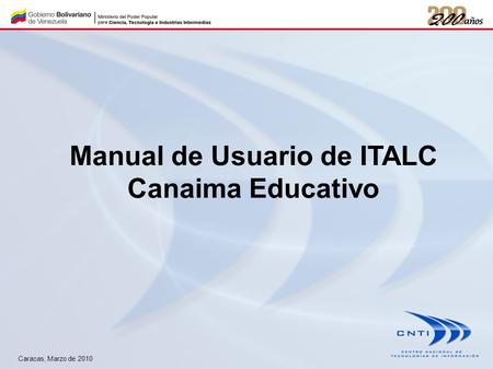 Manual de Usuario de ITALC Canaima Educativo Caracas, Marzo de 2010.