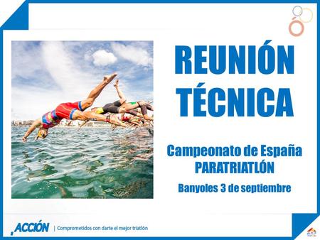REUNIÓN TÉCNICA Campeonato de España PARATRIATLÓN Banyoles 3 de septiembre.