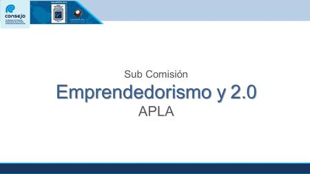 PERSONAS JURÍDICAS Emprendedorismo y 2.0 Sub Comisión Emprendedorismo y 2.0 APLA.