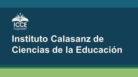 Instituto Calasanz de Ciencias de la Educación. Identidad 1.