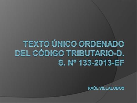  LIBRO TERCERO  PROCEDIMIENTOS TRIBUTARIOS  TITULO I  DISPOSICIONES GENERALES.
