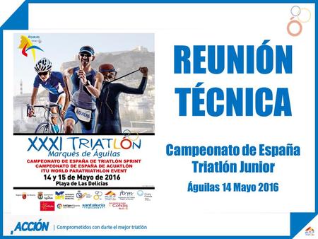 REUNIÓN TÉCNICA Campeonato de España Triatlón Junior Águilas 14 Mayo 2016.