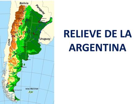 RELIEVE DE LA ARGENTINA. TECTÓNICA DE PLACAS  El relieve argentino fue conformándose a causa del movimiento de las placas tectónicas de Nazca y Sudamericana.