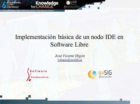 Implementación básica de un nodo IDE en Software Libre José Vicente Higón