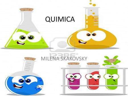 QUIMICA MILENA SKAKOVSKY. CUARTO AÑO Se arma una introducción a la orientación, se hace mucho trabajo de laboratorio, preparación de productos químicos.