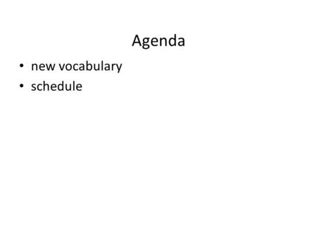 Agenda new vocabulary schedule. Accent Mark Rules se│ gun│ – según sep│ti │mo séptimo pri│mer fo │to │gra │fi │ a – fotografía mier│co │ les – miércoles.