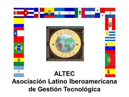ALTEC Asociación Latino Iberoamericana de Gestión Tecnológica.