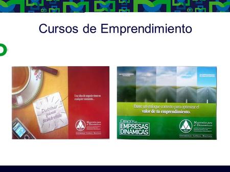 Cursos de Emprendimiento. ¨La Educación del Espíritu Emprendedor ¨ Rodrigo Varela, Ph.D.