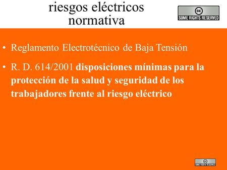 riesgos eléctricos normativa Reglamento Electrotécnico de Baja Tensión R. D. 614/2001 disposiciones mínimas para la protección de la salud y seguridad.