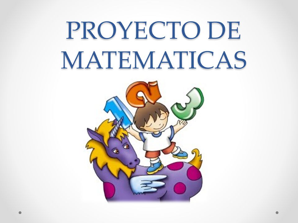 Proyecto Matem Tica | proyecto de matematicas ppt video online descargar Proyecto Matem Tica | proyecto de matematicas ppt video online descargar