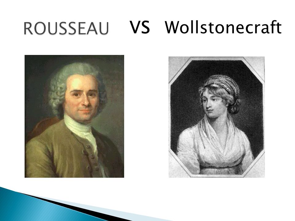 wollstonecraft vs rousseau the role of Mary wollstonecraft, founder of classical liberal feminism by the proximate cause of the book was as a rebuttal to jean-jacques rousseau's immensely influential book a heartbroken godwin published both the posthumous works of mary wollstonecraft, which included the unfinished novel. wollstonecraft vs rousseau the role of Mary wollstonecraft, founder of classical liberal feminism by the proximate cause of the book was as a rebuttal to jean-jacques rousseau's immensely influential book a heartbroken godwin published both the posthumous works of mary wollstonecraft, which included the unfinished novel.