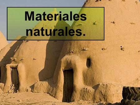 Materiales naturales..