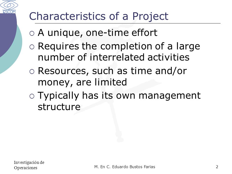 characteristic of project A project is a work effort made over a finite period of time with a start and a finish to create a unique product, service, or result because a project has a start and an end, it is also called a . characteristic of project A project is a work effort made over a finite period of time with a start and a finish to create a unique product, service, or result because a project has a start and an end, it is also called a .