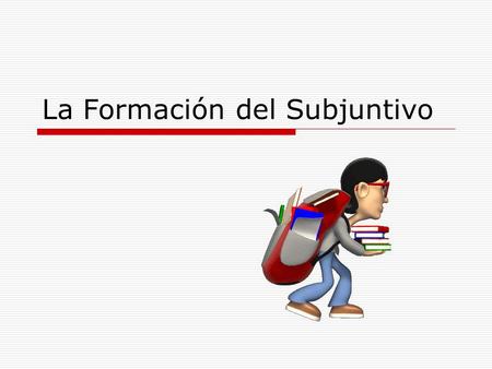 La Formación del Subjuntivo. Los Verbos Regulares  Start with the “Yo” form in the present tense  Switch the endings AR  ER ending ER/IR  AR ending.
