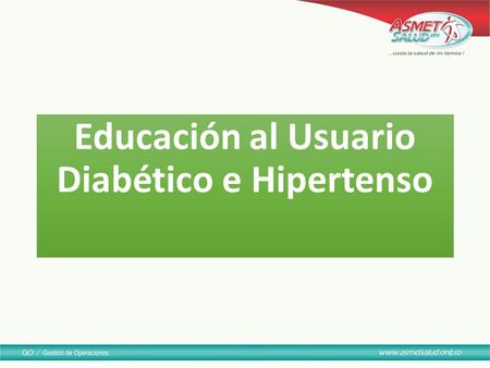 Educación al Usuario Diabético e Hipertenso. Es una enfermedad crónica e incurable caracterizada por niveles elevados de la glucosa en sangre (azúcar.