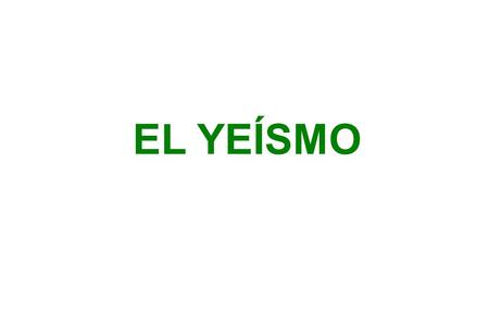 EL YEÍSMO. ¿QUÉ ES? El yeísmo es un proceso fonológico de confusión del fonema [ ʝ̞ ], transcrito con la letra, y el fonema [ ʎ ], transcrito con el dígrafo,