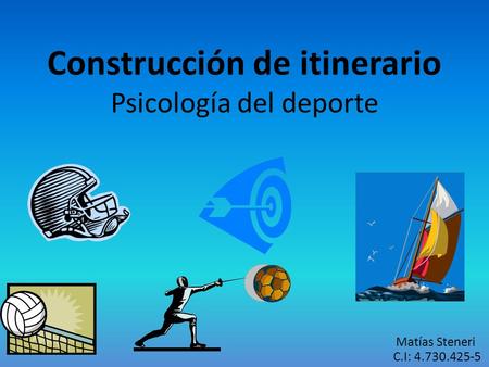 Construcción de itinerario Psicología del deporte Matías Steneri C.I:
