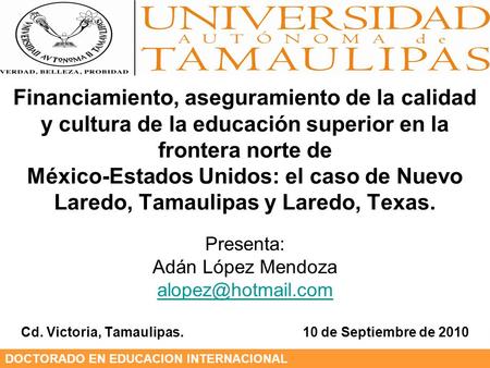 Financiamiento, aseguramiento de la calidad y cultura de la educación superior en la frontera norte de México-Estados Unidos: el caso de Nuevo Laredo,
