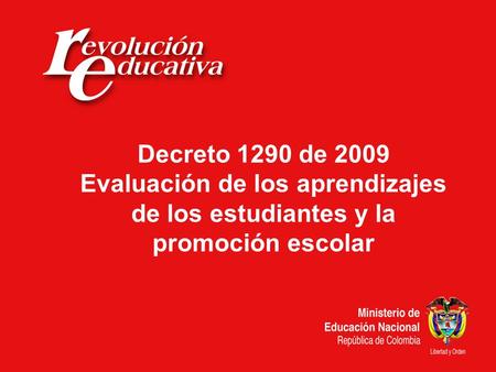 Decreto 1290 de 2009 Evaluación de los aprendizajes de los estudiantes y la promoción escolar.