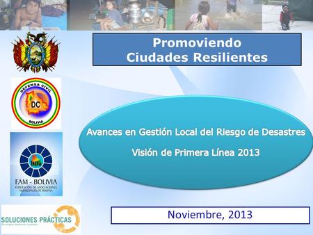 Noviembre, 2013 Promoviendo Ciudades Resilientes.