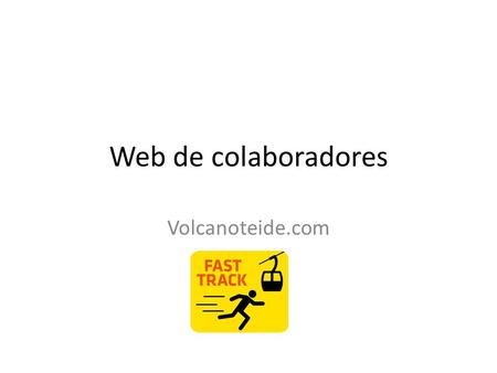 Web de colaboradores Volcanoteide.com. Presentamos la web de reservas para colaboradores de Volcano Teide Experience Permite reservar Teleférico asignando.
