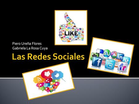Piero Ureña Flores Gabriela La Rosa Cuya. Un servicio de red social es un medio de comunicación social que se centra en encontrar gente para relacionarse.