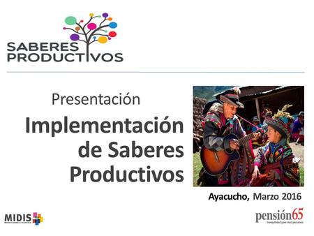 Presentación Implementación de Saberes Productivos Ayacucho