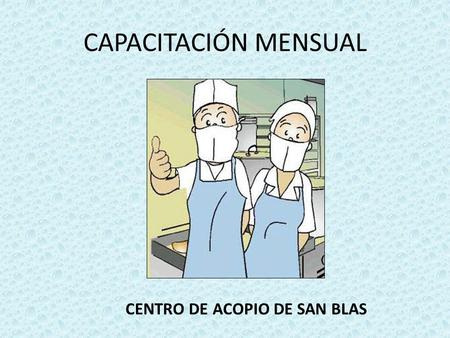 CAPACITACIÓN MENSUAL CENTRO DE ACOPIO DE SAN BLAS.