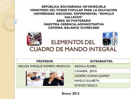ELEMENTOS DEL CUADRO DE MANDO INTEGRAL REPÚBLICA BOLIVARIANA DE VENEZUELA MINISTERIO DEL PODER POPULAR PARA LA EDUCACIÓN UNIVERSIDAD NACIONAL EXPERIMENTAL.