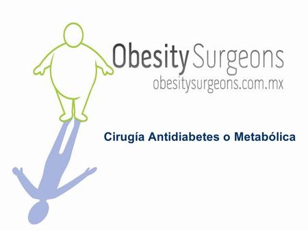 Cirugía Antidiabetes o Metabólica
