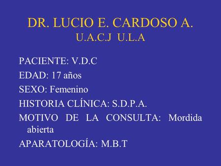 DR. LUCIO E. CARDOSO A. U.A.C.J U.L.A