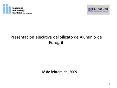 Presentación ejecutiva del Silicato de Aluminio de Eurogrit